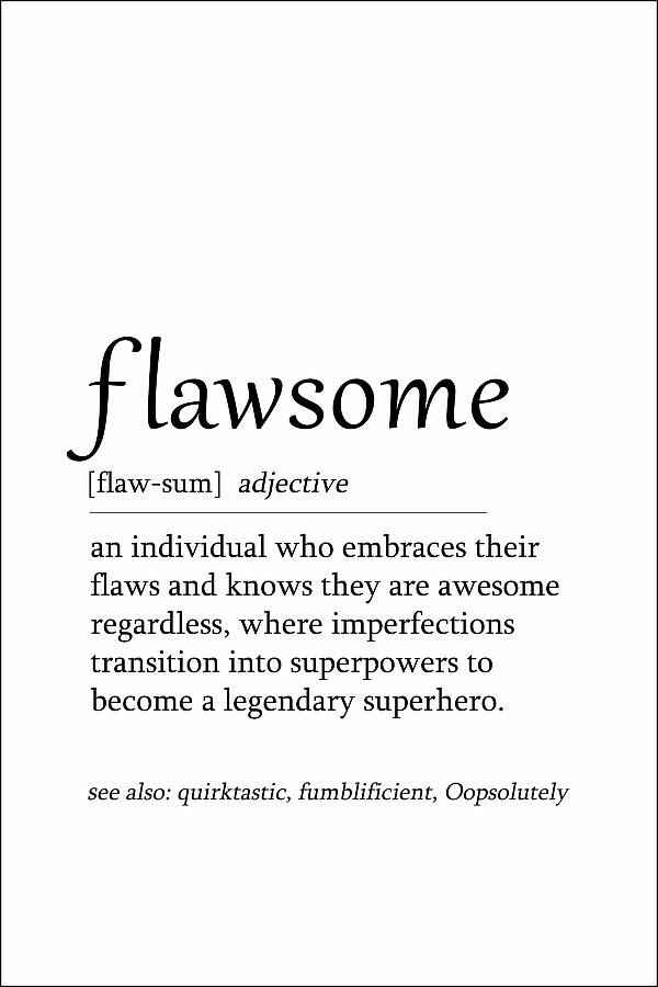 Embracing Flawsome: The Power Of Imperfection