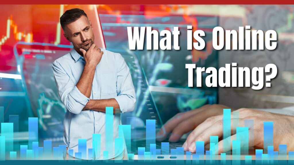 Online Market Access To Trade Stocks Online With Better Planning